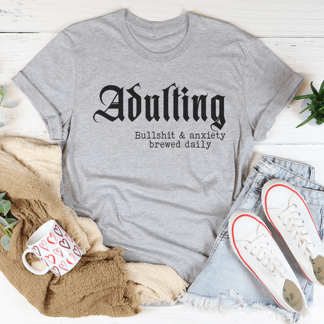 Adulting Bullshit & Anxiety Brewed Daily Tee shopmerchmallow Adulting Bullshit & Anxiety Brewed Daily Tee