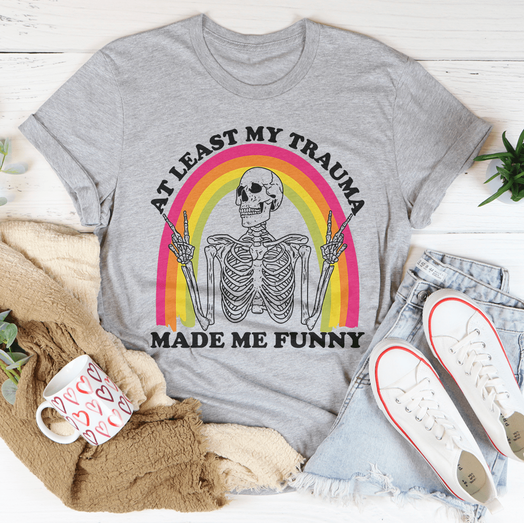 At Lest My Trauma Made Me Funny Tee shopmerchmallow At Lest My Trauma Made Me Funny Tee