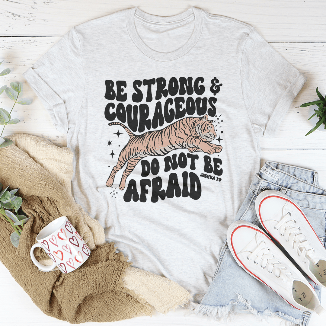 Be Strong And Courageous Do Not Be Afraid Tee shopmerchmallow Be Strong And Courageous Do Not Be Afraid Tee