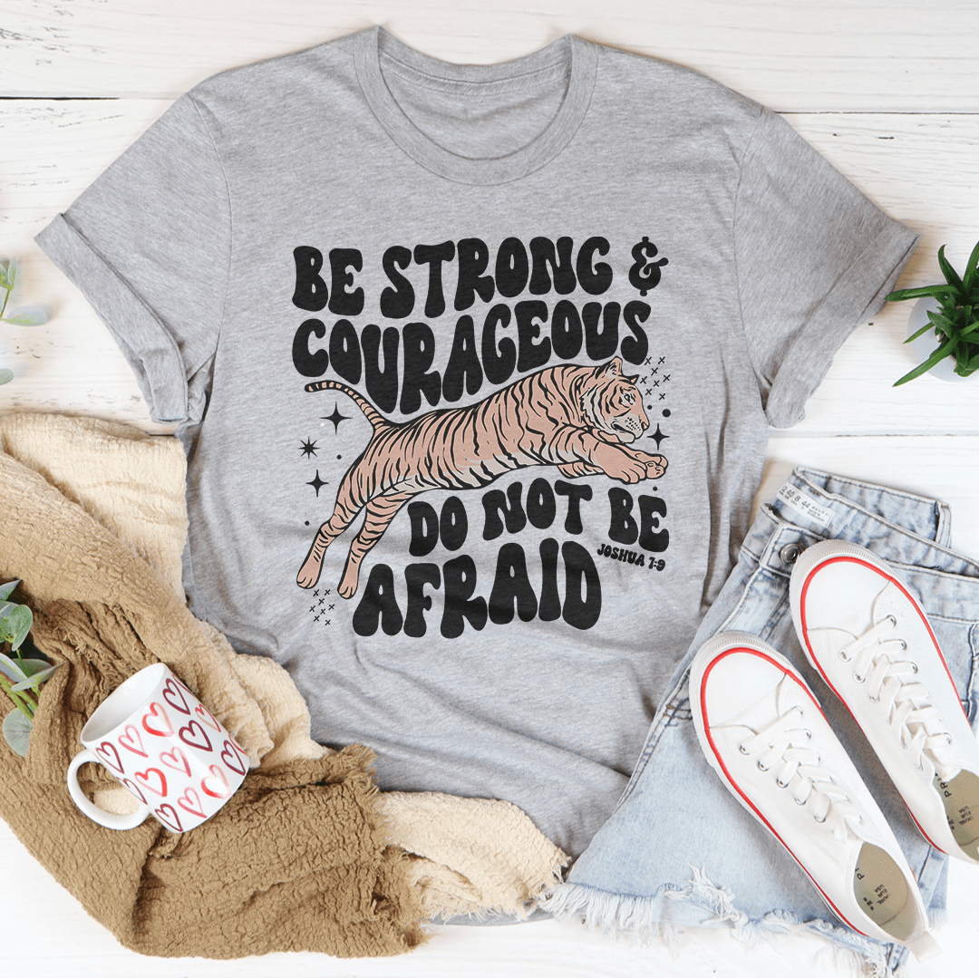 Be Strong And Courageous Do Not Be Afraid Tee shopmerchmallow Be Strong And Courageous Do Not Be Afraid Tee