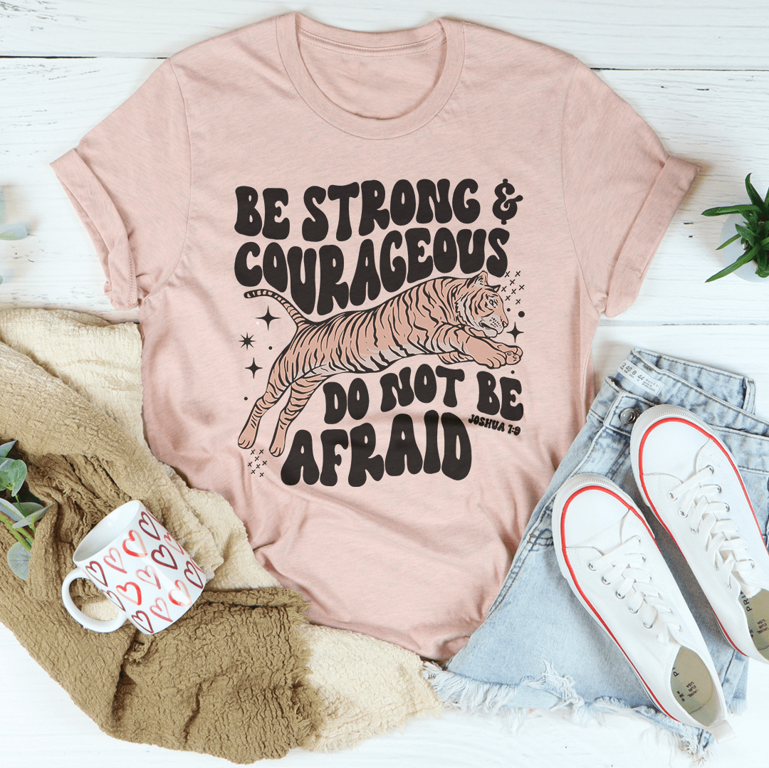 Be Strong And Courageous Do Not Be Afraid Tee shopmerchmallow Be Strong And Courageous Do Not Be Afraid Tee