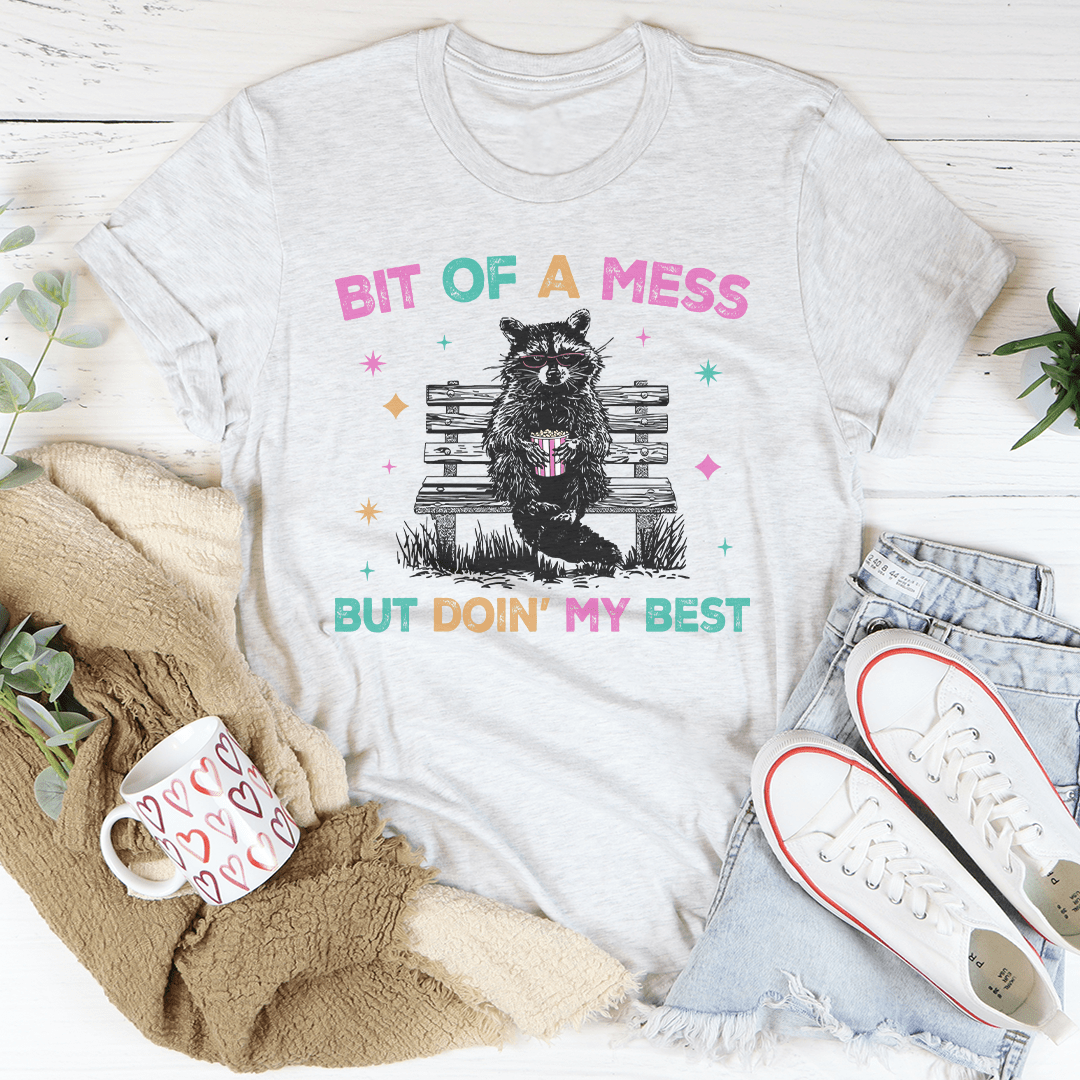 Bit Of A Mess But Doin My Best Tee shopmerchmallow Bit Of A Mess But Doin My Best Tee