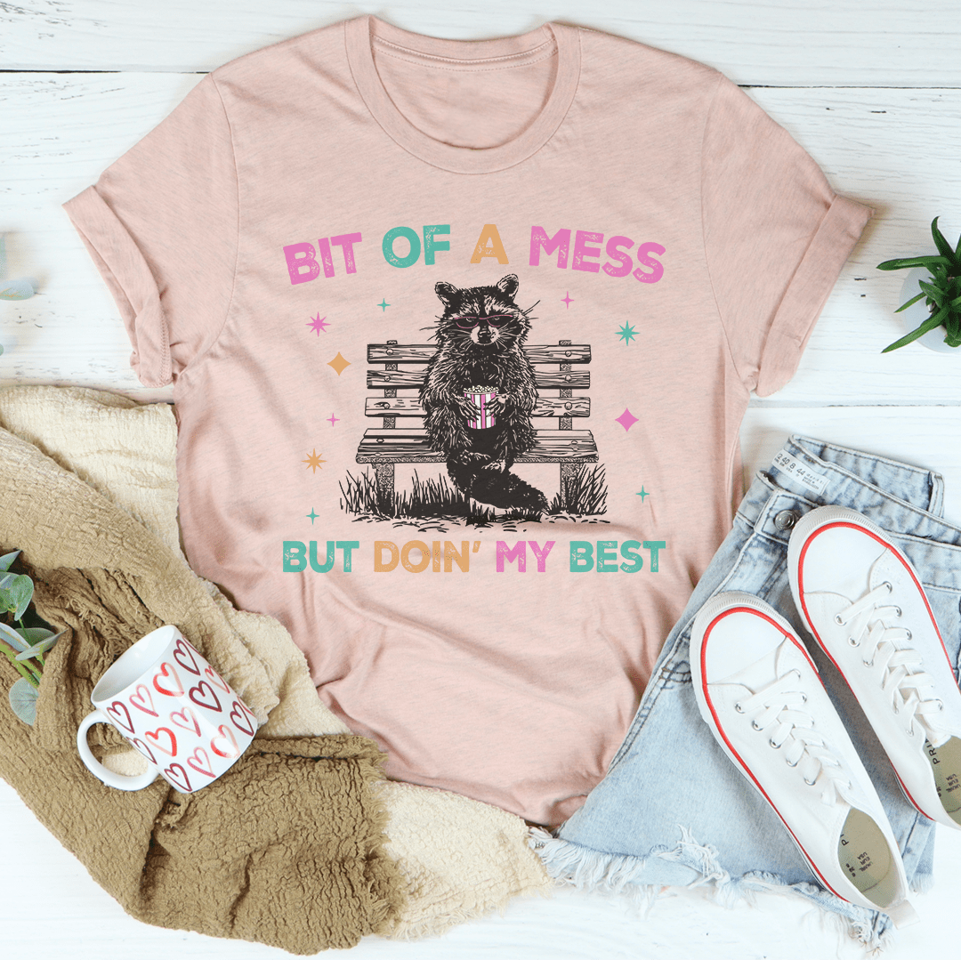 Bit Of A Mess But Doin My Best Tee shopmerchmallow Bit Of A Mess But Doin My Best Tee