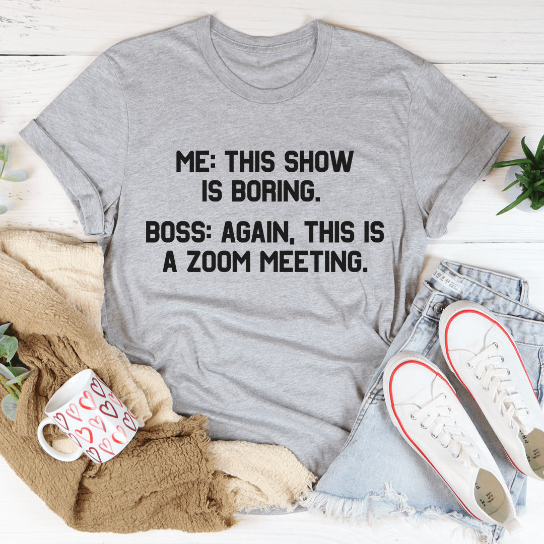 Boring Zoom Meeting Tee shopmerchmallow Boring Zoom Meeting Tee