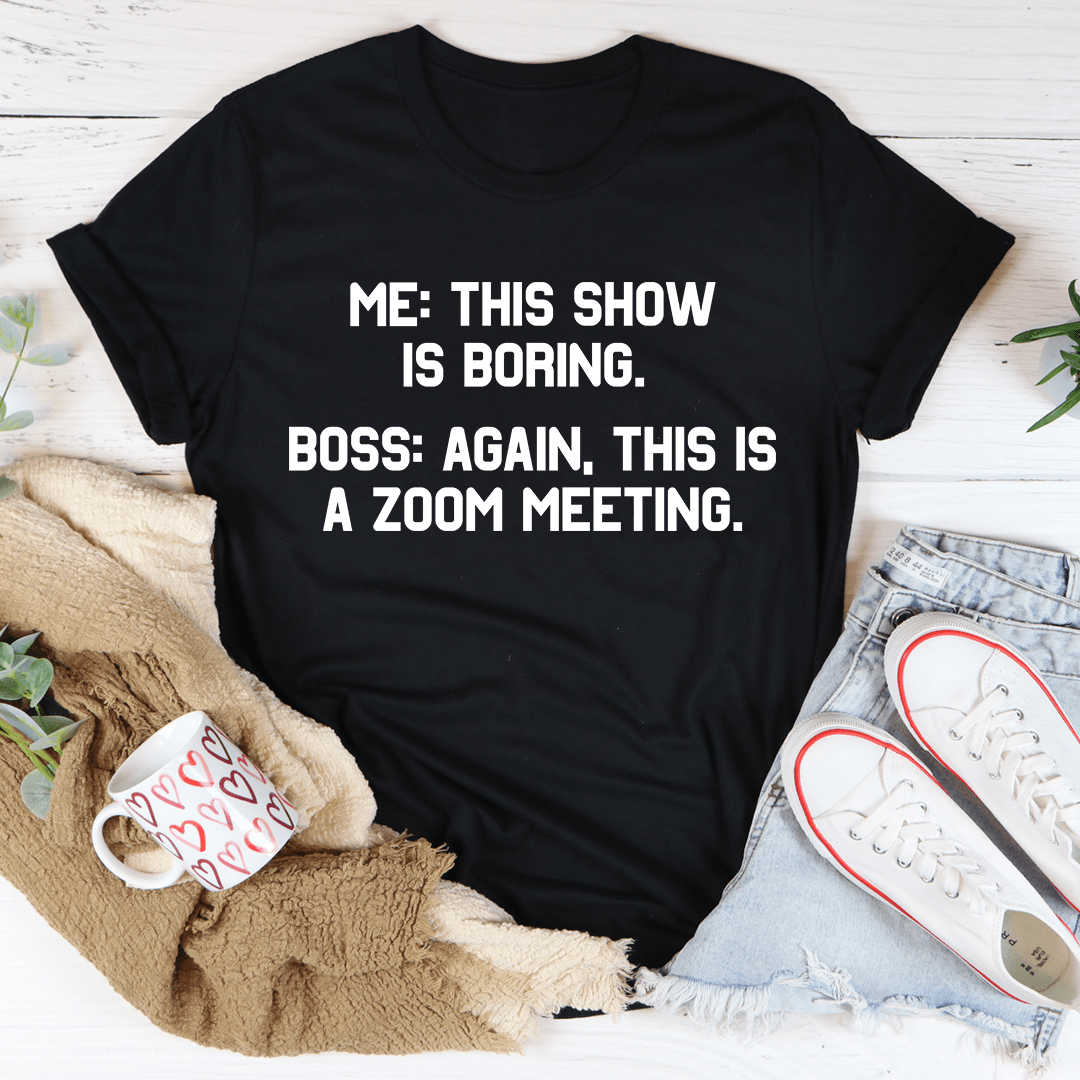 Boring Zoom Meeting Tee shopmerchmallow Boring Zoom Meeting Tee