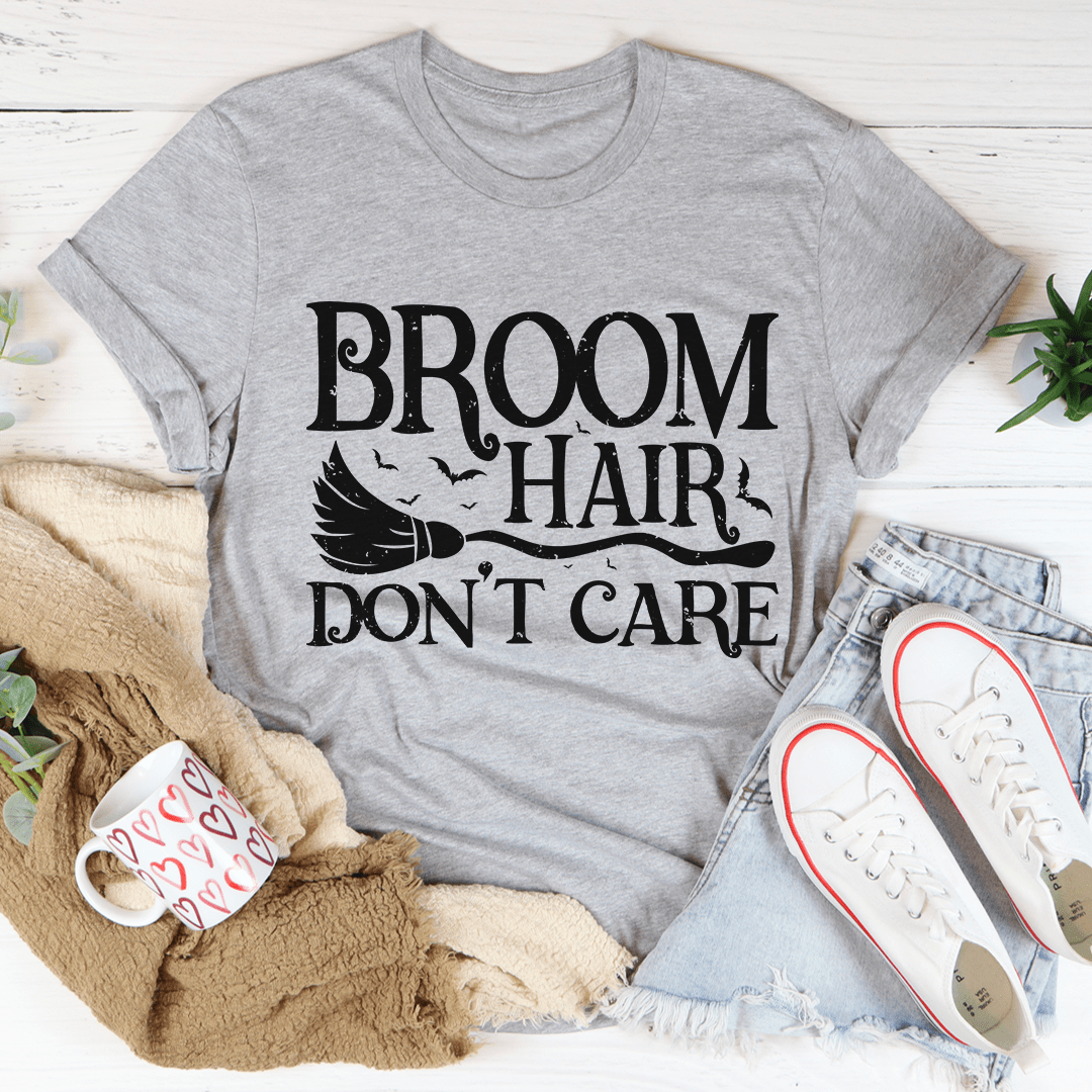 Broom Hair Don't Care Tee shopmerchmallow Broom Hair Don't Care Tee