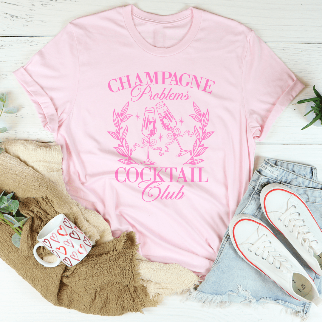 Champagne Problems Cocktail Club Tee shopmerchmallow Champagne Problems Cocktail Club Tee