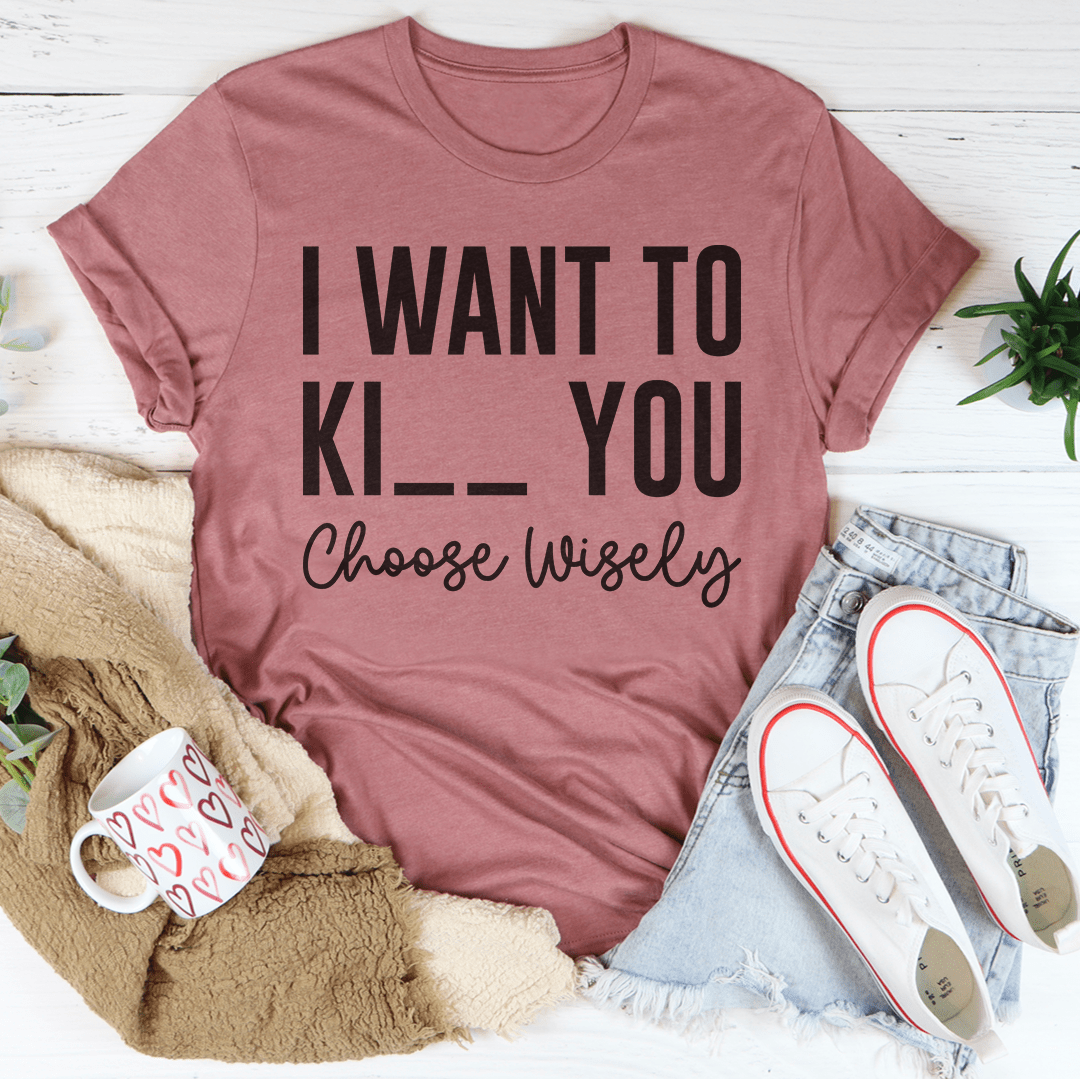 Choose Wisely Tee shopmerchmallow Choose Wisely Tee