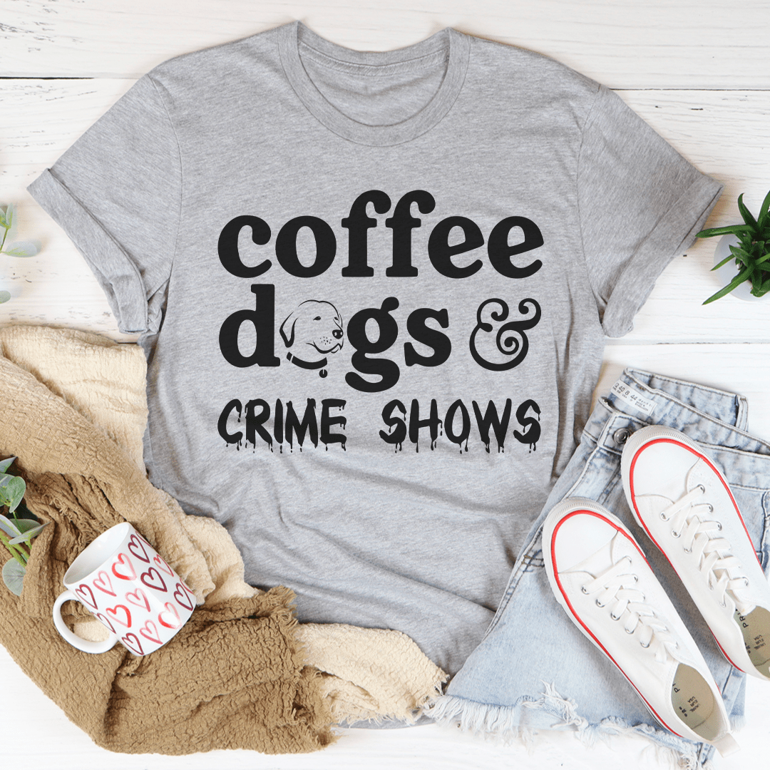 Coffee Dogs & Crime Shows Tee shopmerchmallow Coffee Dogs & Crime Shows Tee