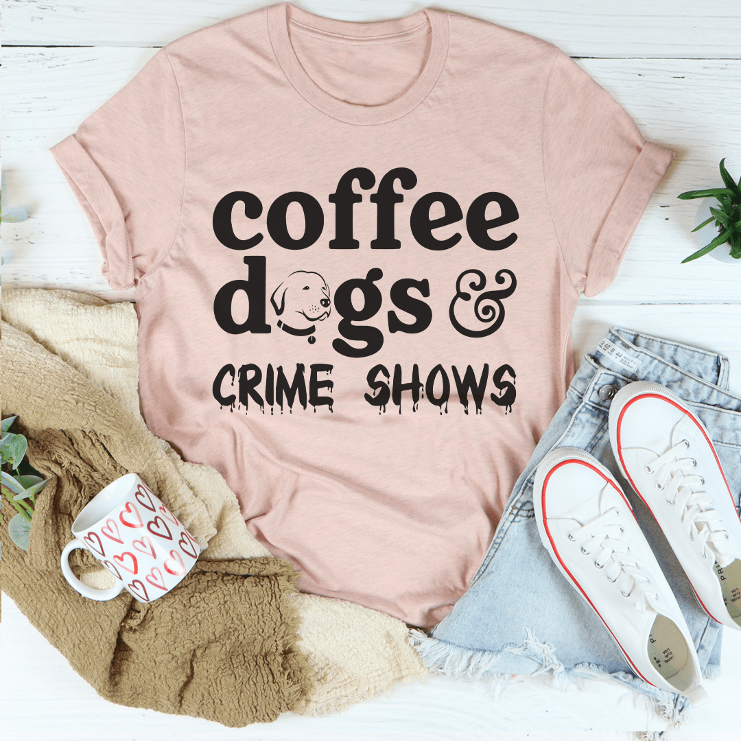 Coffee Dogs & Crime Shows Tee shopmerchmallow Coffee Dogs & Crime Shows Tee