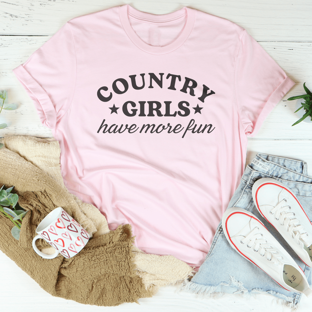 Country Girls Have More Fun Tee