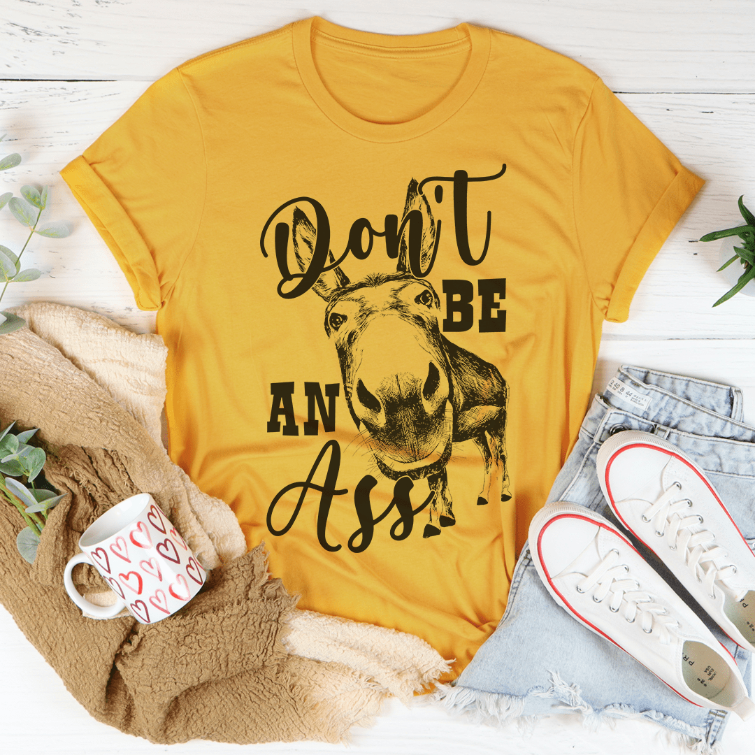 Don't Be An Ass Donkey Tee shopmerchmallow Don't Be An Ass Donkey Tee