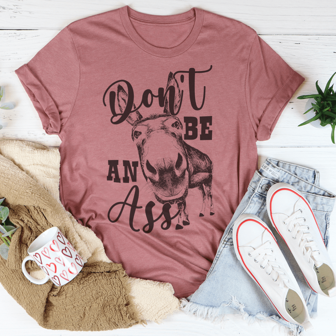 Don't Be An Ass Donkey Tee shopmerchmallow Don't Be An Ass Donkey Tee