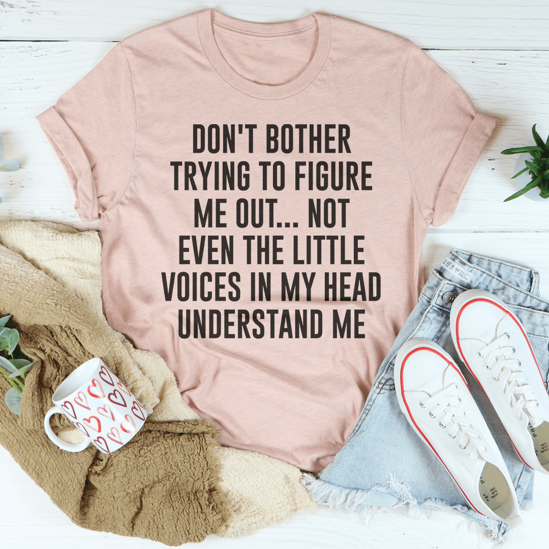 Don't Bother Trying To Figure Me Out Tee shopmerchmallow Don't Bother Trying To Figure Me Out Tee