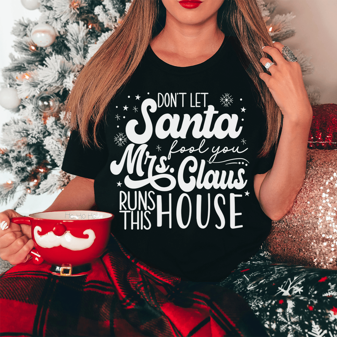 Don't Let Santa Fool You Tee shopmerchmallow Don't Let Santa Fool You Tee