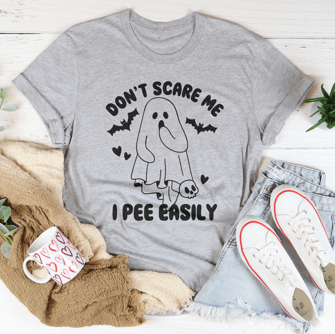 Don't Scare Me I Pee Easily Tee shopmerchmallow Don't Scare Me I Pee Easily Tee