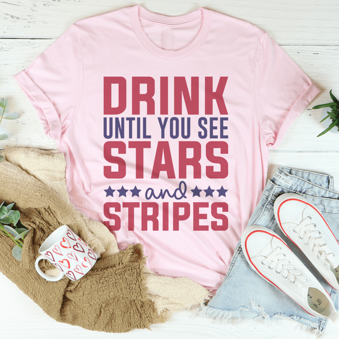 Drink Until You See Stars And Stripes Tee shopmerchmallow Drink Until You See Stars And Stripes Tee