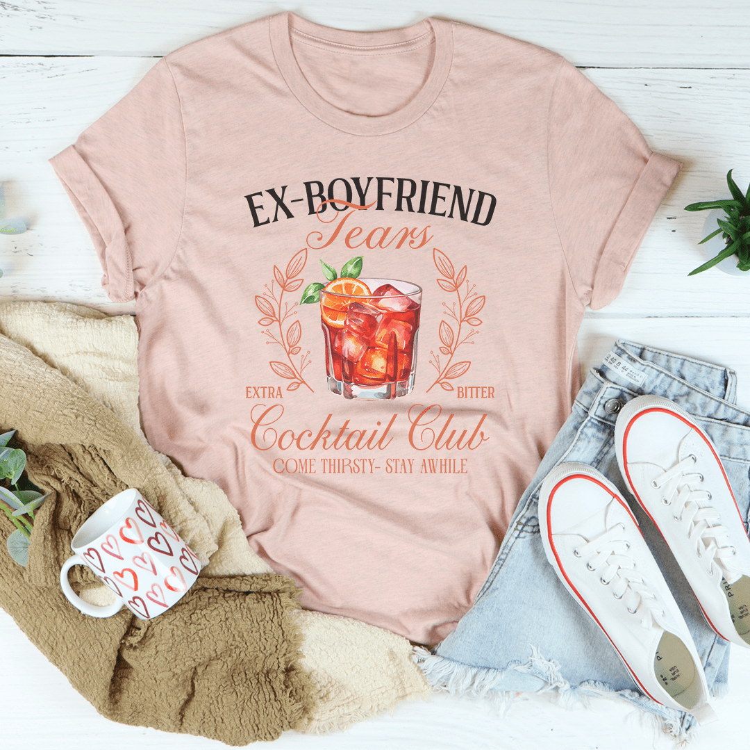 Ex Boyfriend Tears Extra Bitter Cocktail Club Tee shopmerchmallow Ex Boyfriend Tears Extra Bitter Cocktail Club Tee