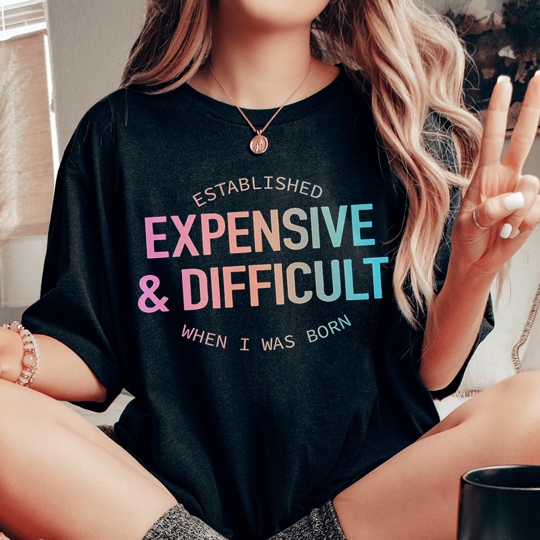 Expensive & Difficult Tee shopmerchmallow Expensive & Difficult Tee