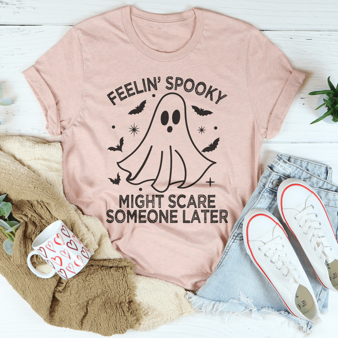 Feelin' Spooky Might Scare Someone Later Tee shopmerchmallow Feelin' Spooky Might Scare Someone Later Tee