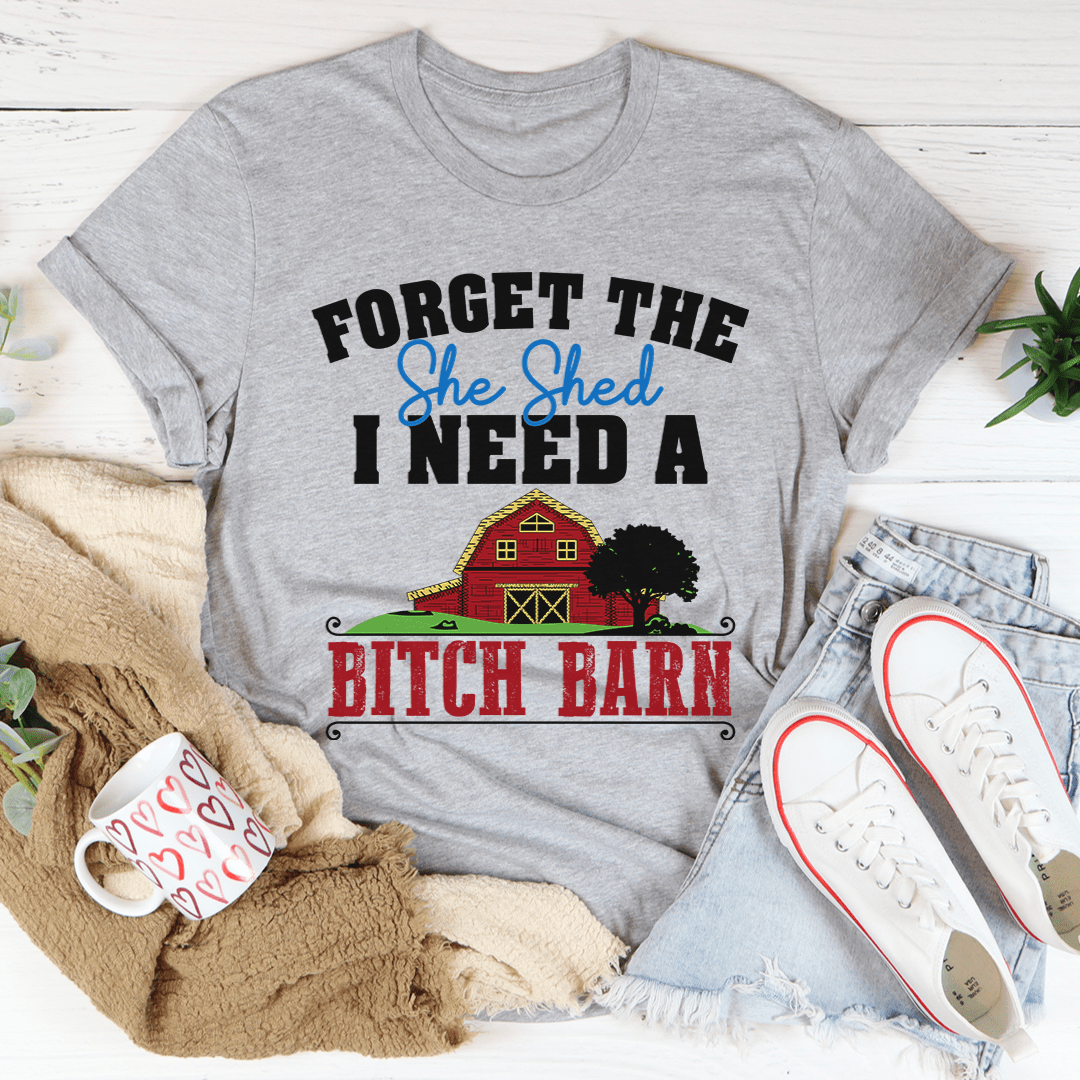 Forget The She Shed Tee shopmerchmallow Forget The She Shed Tee