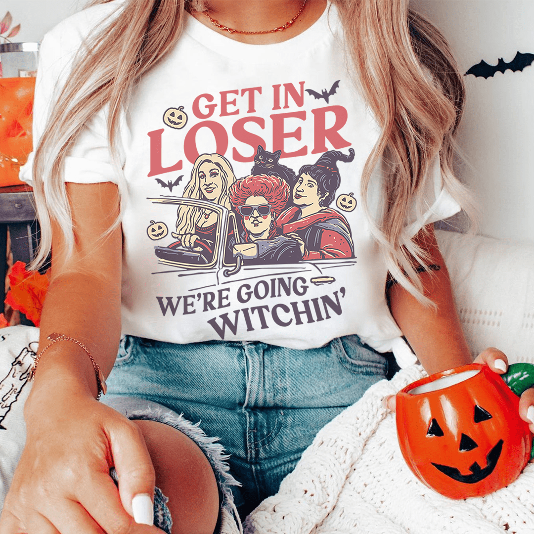 Get In Loser We're Going Witchin' Tee shopmerchmallow Get In Loser We're Going Witchin' Tee