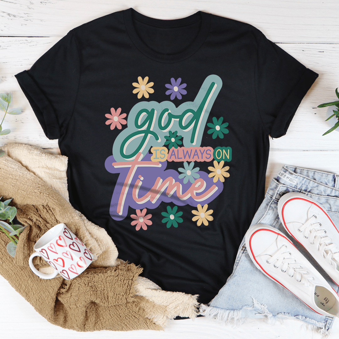 God Is Always On Time Tee shopmerchmallow God Is Always On Time Tee