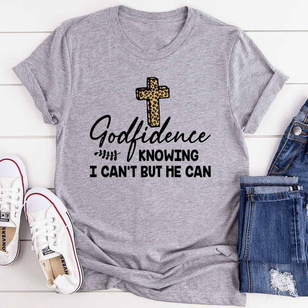 Godfidence Knowing I Can't But He Can Tee shopmerchmallow Godfidence Knowing I Can't But He Can Tee
