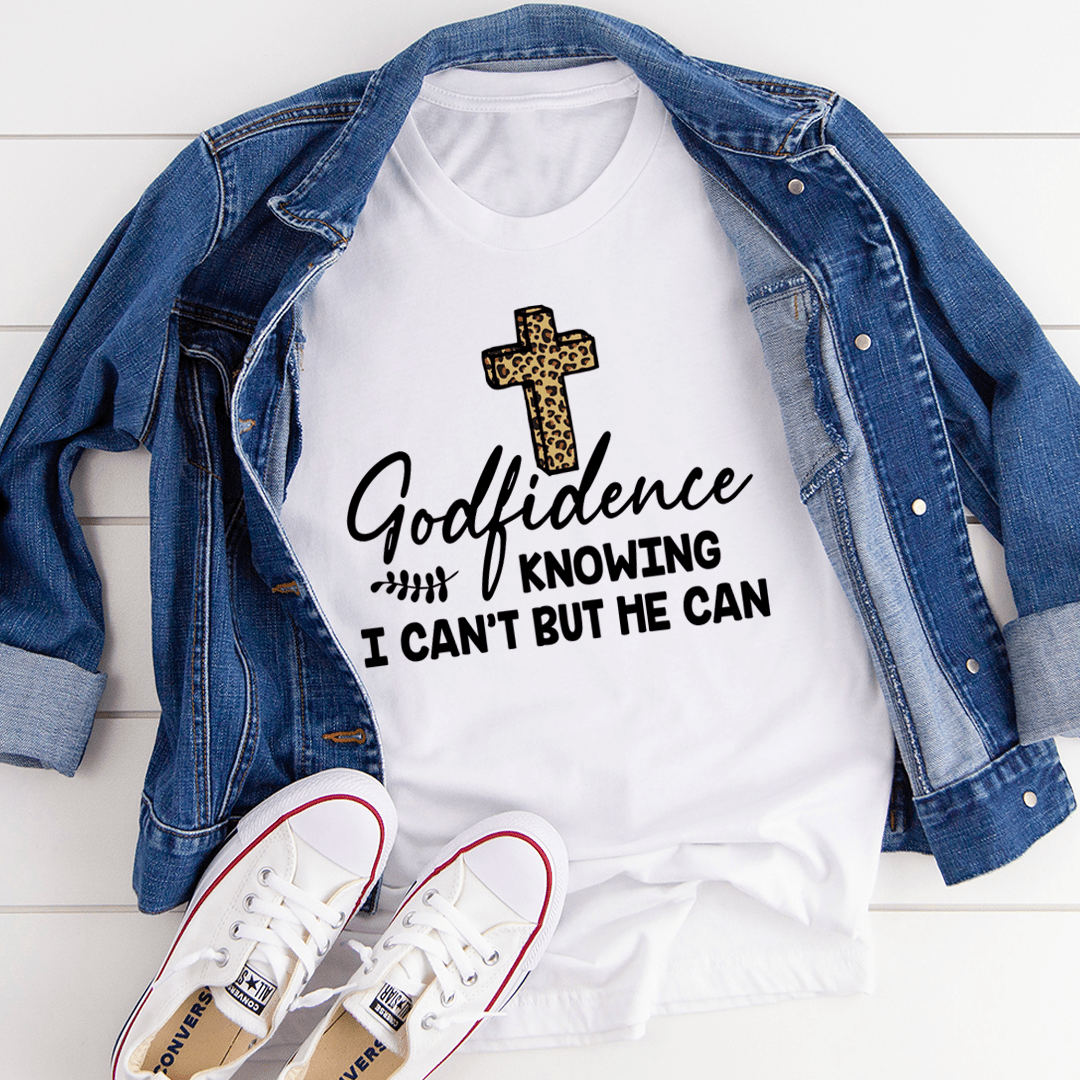 Godfidence Knowing I Can't But He Can Tee shopmerchmallow Godfidence Knowing I Can't But He Can Tee