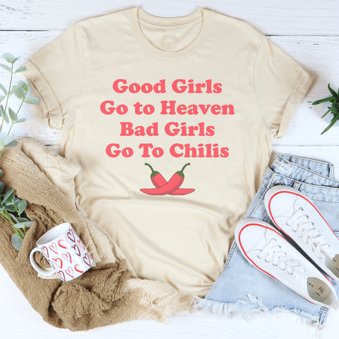 Good Girls Go To Heaven Bad Girls Go To Chilis Tee shopmerchmallow Good Girls Go To Heaven Bad Girls Go To Chilis Tee