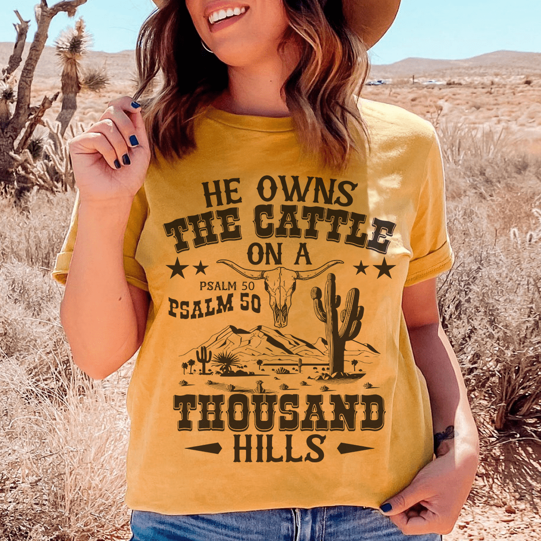 He Owns The Cattle On A Thousand Hills Tee shopmerchmallow He Owns The Cattle On A Thousand Hills Tee
