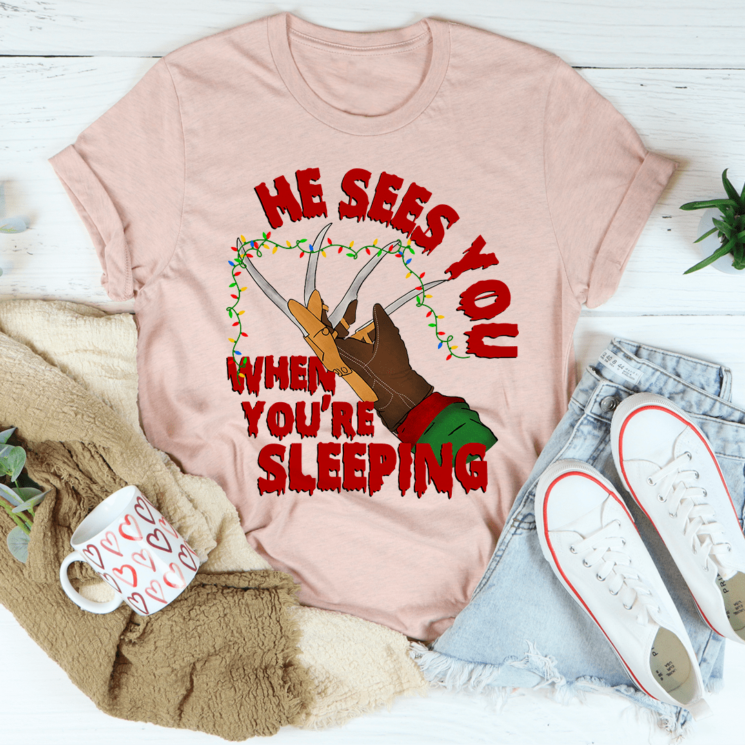 He Sees You When You're Sleeping Tee shopmerchmallow He Sees You When You're Sleeping Tee