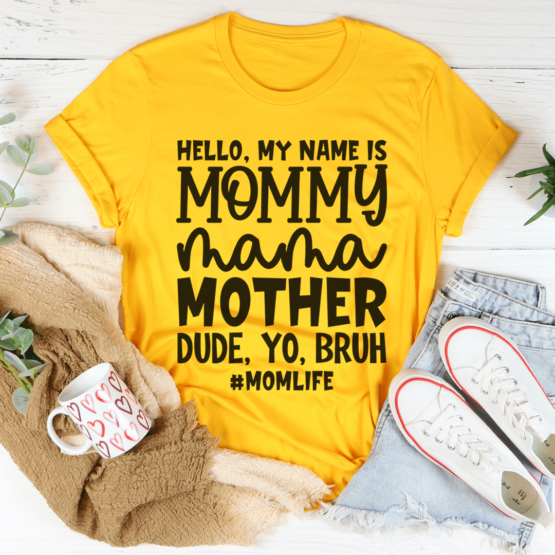Hello My Name Is Mommy Tee shopmerchmallow Hello My Name Is Mommy Tee