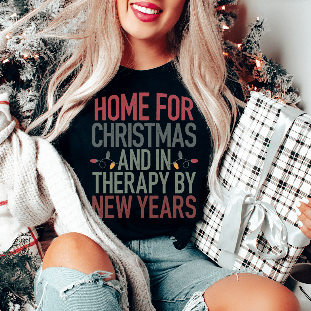 Home For Christmas And In Therapy By New Years Tee shopmerchmallow Home For Christmas And In Therapy By New Years Tee