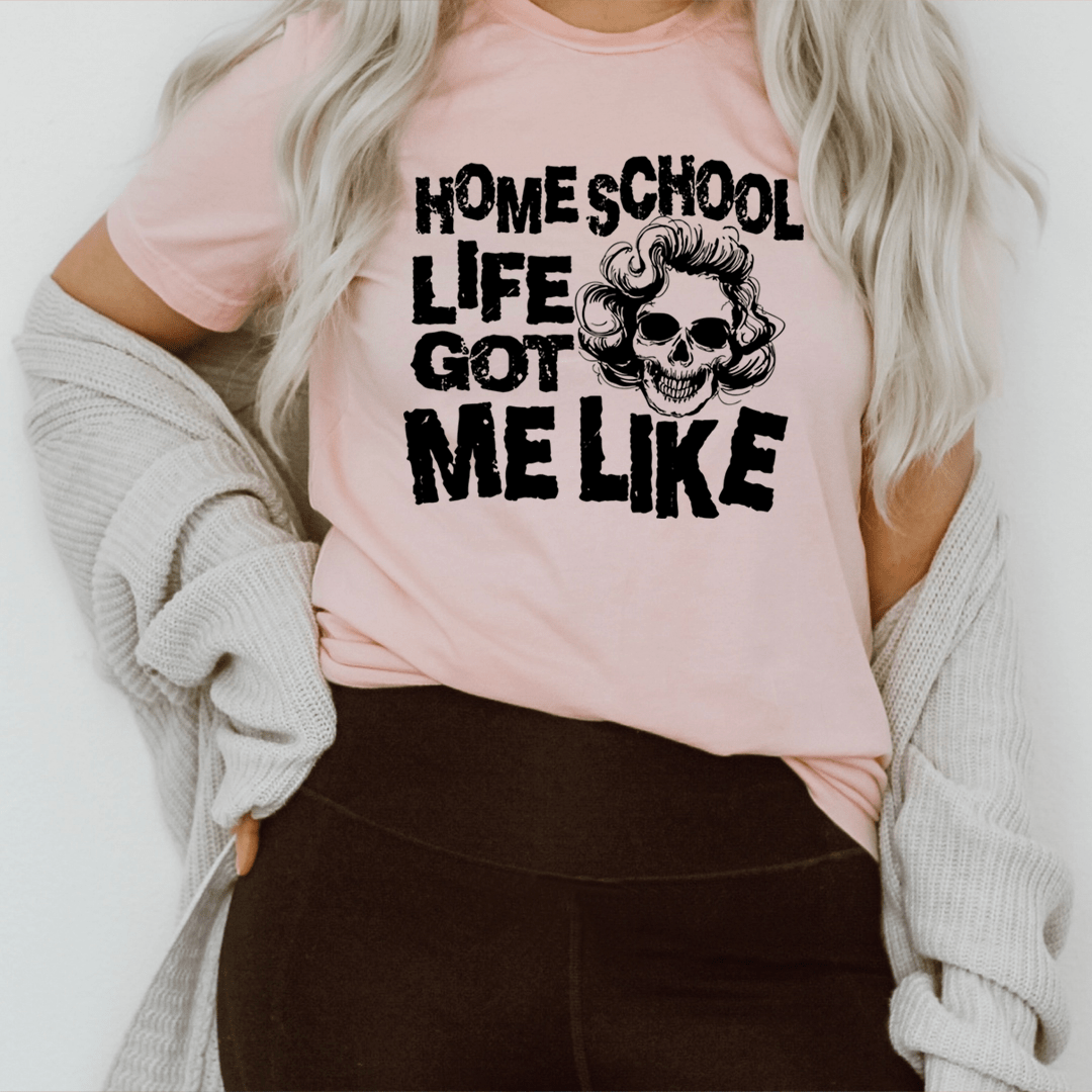 Homeschool Life Got Me Like Tee shopmerchmallow Homeschool Life Got Me Like Tee