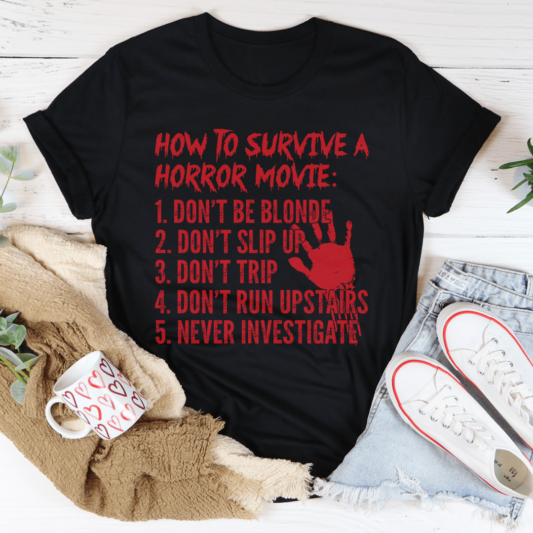 How To Survive A Horror Movie Tee shopmerchmallow How To Survive A Horror Movie Tee