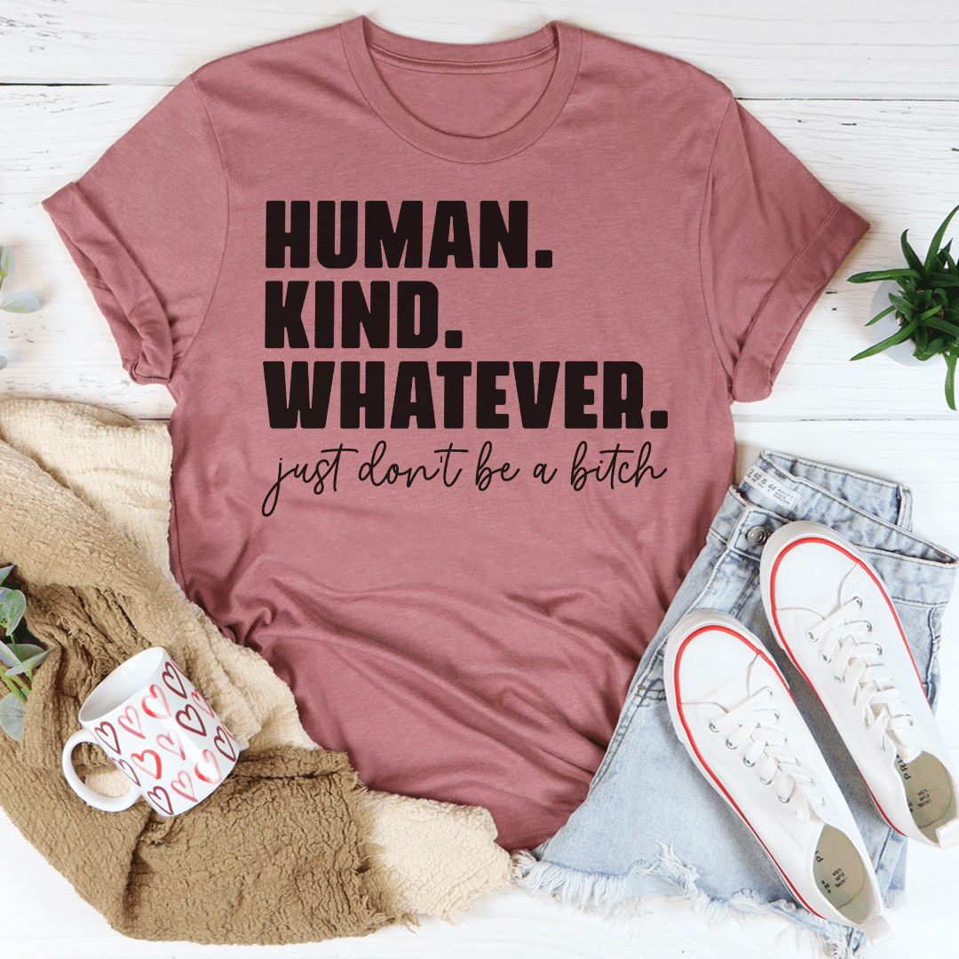 Human Kind Whatever Tee shopmerchmallow Human Kind Whatever Tee