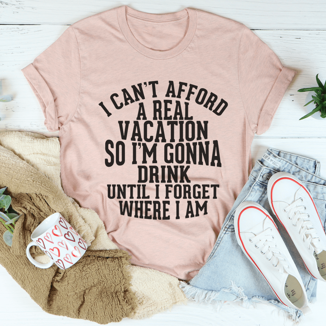 I Can't Afford A Real Vacation Tee shopmerchmallow I Can't Afford A Real Vacation Tee