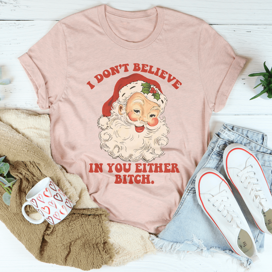 I Don't Believe In You Either Tee shopmerchmallow I Don't Believe In You Either Tee