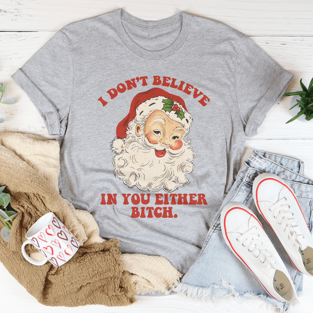 I Don't Believe In You Either Tee shopmerchmallow I Don't Believe In You Either Tee