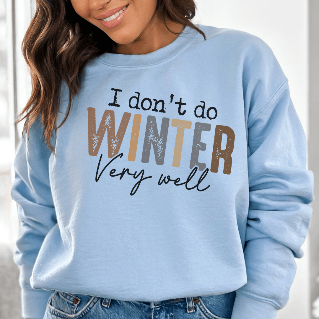 I Don't Do Winter Very Well shopmerchmallow I Don't Do Winter Very Well