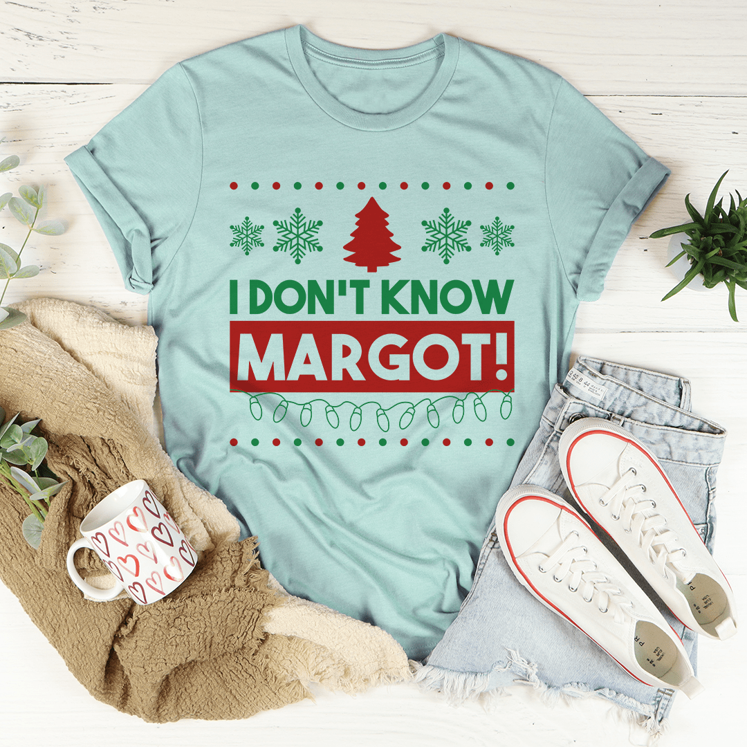 I Don't Know Margo Tee shopmerchmallow I Don't Know Margo Tee