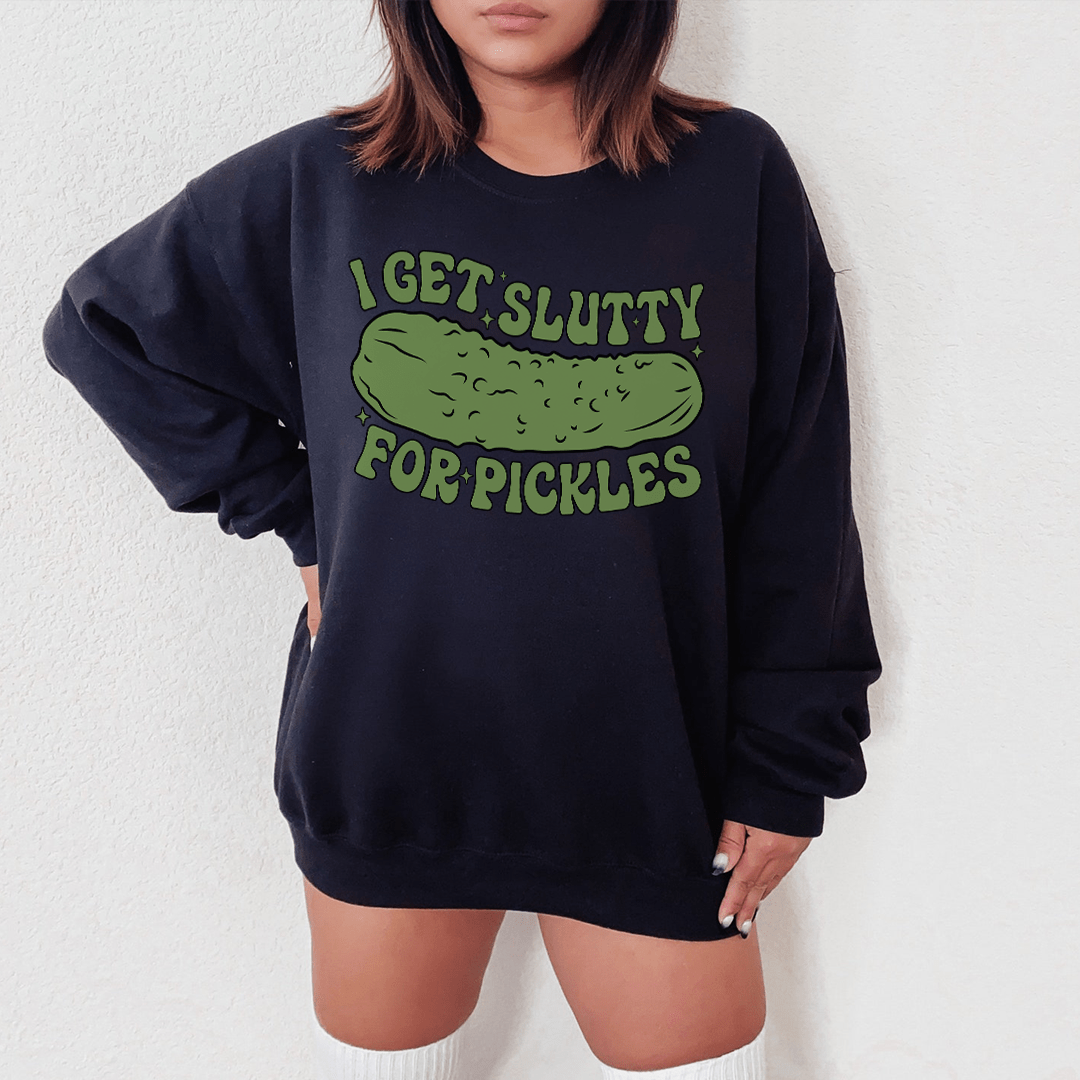 I Get Slutty For Pickles shopmerchmallow I Get Slutty For Pickles