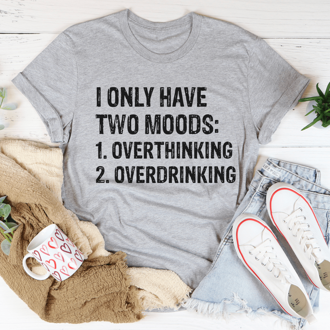 I Have Two Moods Tee shopmerchmallow I Have Two Moods Tee