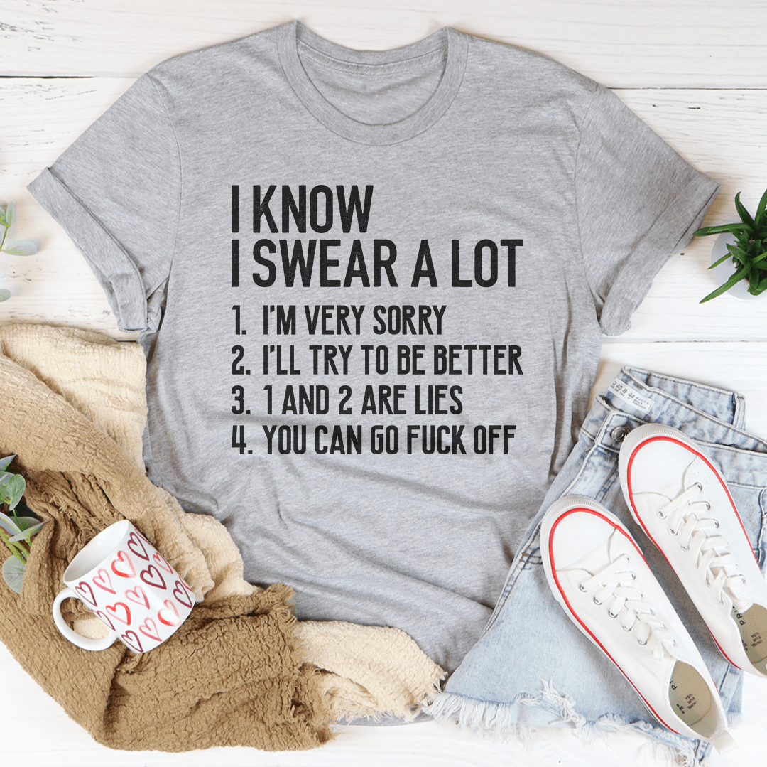 I Know I Swear A lot Tee shopmerchmallow I Know I Swear A lot Tee