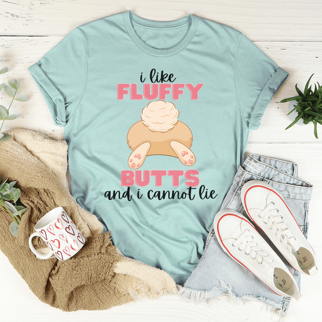 I Like Fluffy Butts And I Cannot Lie Tee shopmerchmallow I Like Fluffy Butts And I Cannot Lie Tee