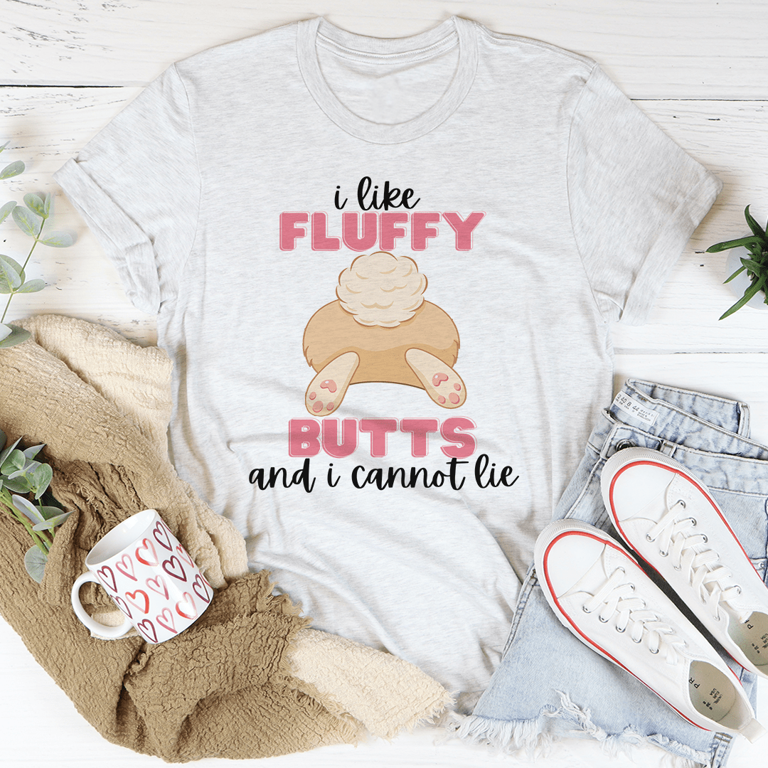 I Like Fluffy Butts And I Cannot Lie Tee shopmerchmallow I Like Fluffy Butts And I Cannot Lie Tee