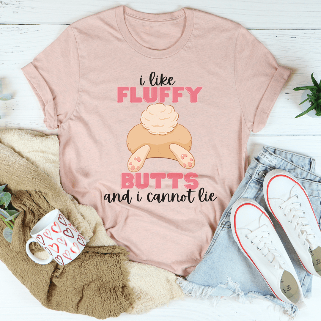 I Like Fluffy Butts And I Cannot Lie Tee shopmerchmallow I Like Fluffy Butts And I Cannot Lie Tee