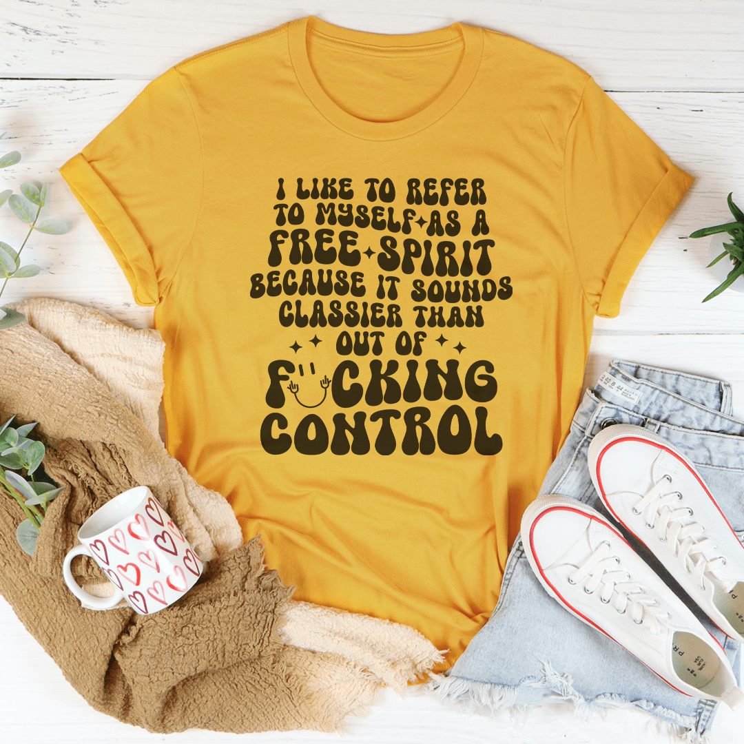I Like To Refer To Myself As A Free Spirit Tee shopmerchmallow I Like To Refer To Myself As A Free Spirit Tee