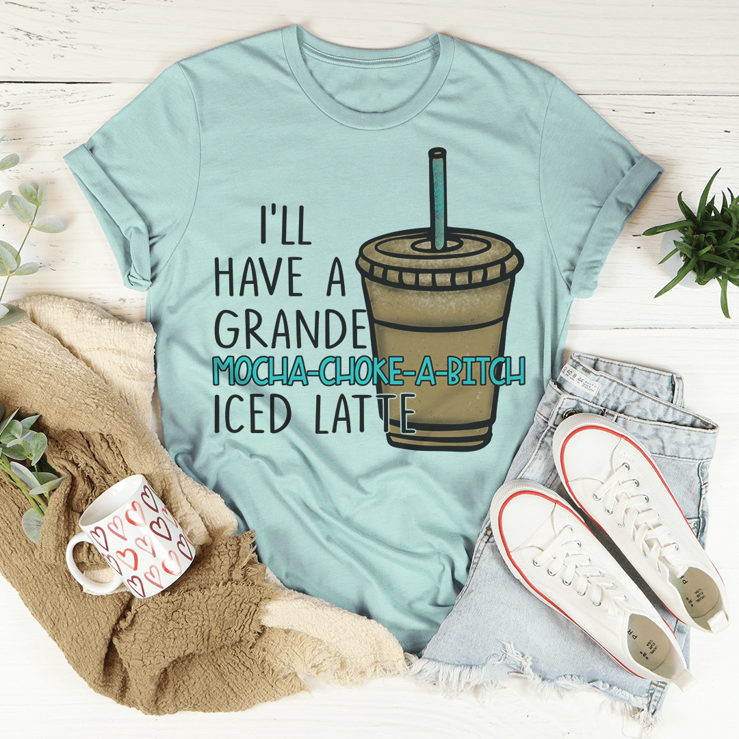 I'll Have A Grande Mocha Tee shopmerchmallow I'll Have A Grande Mocha Tee